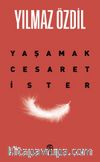 Yaşamak Cesaret İster