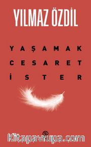 Yaşamak Cesaret İster