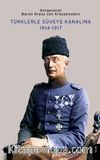 Türklerle Süveyş Kanalına 1914-1917