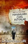 Hanımlara Özel Fetvalar