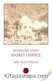Müminlerin Annesi Hazret-i Hatice