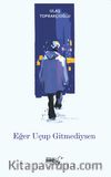 Eğer Uçup Gitmediysen