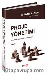 Proje Yönetimi <br /> Derlemeler, Makaleler, Örnek Olaylar