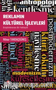 Reklamın Kültürel İşlevleri <br /> Disiplinlerarası Bir Yaklaşım