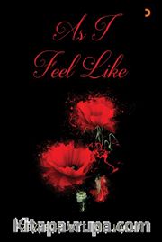 As I Feel Like