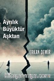 Ayrılık Büyüktür Aşktan