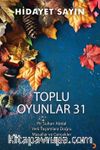 Toplu Oyunlar 31 / Pir Sultan Abdal, Yeni Yaşamlara Doğru, Masallar ve Gerçekler Umut Esintileri