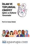 İslam ve Toplumsal Cinsiyet: Eğitim ve Kültürel Yansımalar