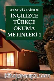 A1 Seviyesinde İngilizce-Türkçe Okuma Metinleri 1