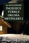 A1 Seviyesinde İngilizce-Türkçe Okuma Metinleri 2