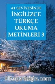 A1 Seviyesinde İngilizce-Türkçe Okuma Metinleri 3