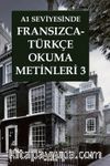 A1 Seviyesinde Fransızca-Türkçe Okuma Metinleri 3