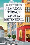 A1 Seviyesinde Almanca-Türkçe Okuma Metinleri 2