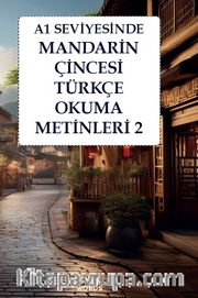 A1 Seviyesinde Mandarin Çincesi-Türkçe Okuma Metinleri 2