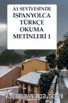 A1 Seviyesinde İspanyolca-Türkçe Okuma Metinleri 1