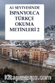 A1 Seviyesinde İspanyolca-Türkçe Okuma Metinleri 2