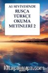 A1 Seviyesinde Rusça-Türkçe Okuma Metinleri 2