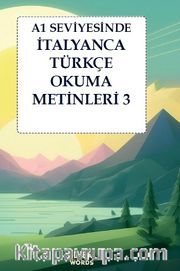 A1 Seviyesinde İtalyanca-Türkçe Okuma Metinleri 3