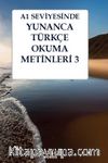 A1 Seviyesinde Yunanca-Türkçe Okuma Metinleri 3