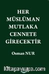 Her Müslüman Mutlaka Cennete Girecektir