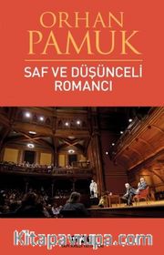 Saf ve Düşünceli Romancı  