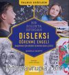 Disleksi - Öğrenme Engeli & Başarmak İçin Nedeni Olmayan Deha Çizgisi