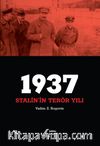 1937: Stalin’in Terör Yılı