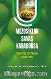 Mezosiklon, Savaş, Karaborsa -Türkiye’de Zeytincilik- (1939-1945)