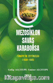 Mezosiklon, Savaş, Karaborsa -Türkiye’de Zeytincilik- (1939-1945)
