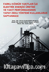 Farklı Kömür Yakıtları İle Elektrik Enerjisi Üretimi Ve Yakıt Performansının Yapay Zeka Yöntemi Kullanılarak Saptanması