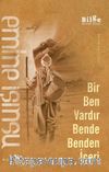 Bir Ben Vardır Bende Benden İçeri