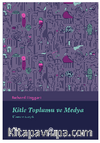 Kitle Toplumu Ve Medya