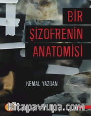 Bir Şizofrenin Anatomisi