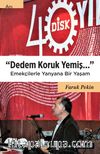 Dedem Koruk Yemiş & Emekçilerle Yanyana Bir Yaşam