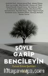 Şöyle Garip Bencileyin & Yunus Emre Şerhleri