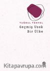 Geçmiş Uzak Bir Ülke