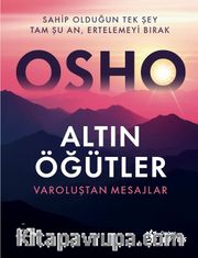 Altın Öğütler <br /> Varoluştan Mesajlar