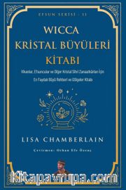 Wicca Kristal Büyüleri Kitabı