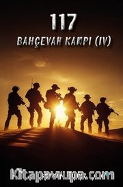 117 / Bahçevan Kampı (IV)