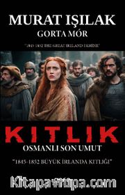 Kıtlık <br /> 1845-1852 Büyük İrlanda Kitliği