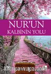 Nur’un Kalbinin Yolu