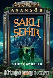 Saklı Şehir  / Asansör 2