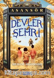 Devler Şehri / Asansör 3