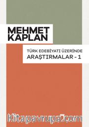 Türk Edebiyatı Üzerinde Araştırmalar-1