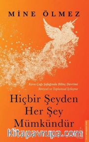 Hiçbir Şeyden Her Şey Mümkündür