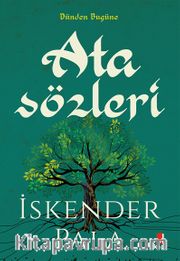 Atasözleri <br /> Sözün Özünden Dünden Bugüne