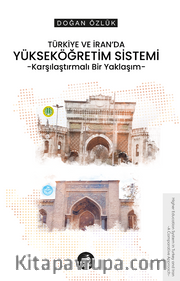 Türkiye ve İran’da Yükseköğretim Sistemi <br /> Karşılaştırmalı Bir Yaklaşım