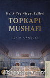 Hz. Ali’ye Nispet Edilen Topkapı Mushafı