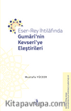 Eser-Rey İhtilafında Gumarî’nin Kevserî’ye Eleştirileri