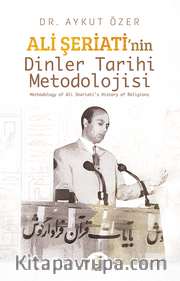 Ali Şeriati’nin Dinler Tarihi Metodolojisi